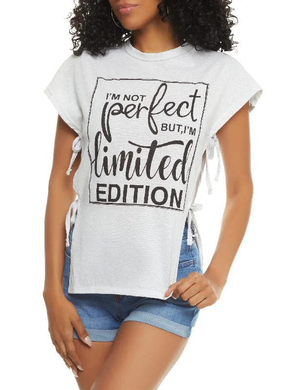 Im Not Perfect But Im Limited Edition Open Side Tie Tee